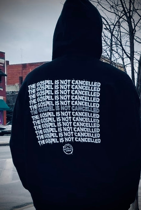 The Gospel is NOT Cancelled Hoodie