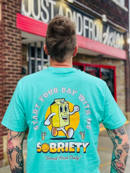 "Start your day with me, SOBRIETY" Short Sleeve T-Shirt